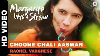 Watch Choone Chali Aasman Song - Margarita With A Straw (2014) - Kalki Koechlin Video