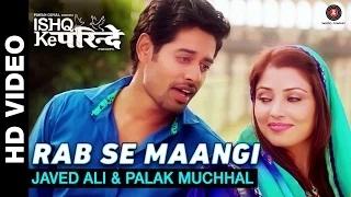 Watch Rab Se Maangi Song - Ishq Ke Parindey (2015) - Javed Ali & Palak Muchhal | Rishi Verma & Priyanka Mehta Video