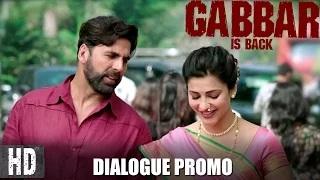 Watch Gabbar Is Back - Dialogue Promo 4 | Starring Akshay Kumar & Shruti Haasan | 1st May, 2015 Video