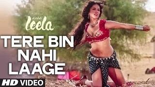 Watch Tere Bin Nahi Laage (FULL VIDEO SONG) - Sunny Leone | Tulsi Kumar | Ek Paheli Leela Video