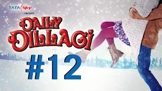 Watch Film 12 - Daily Dillagi:  Girlfriend Aa Gayi Video