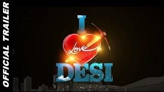 Watch I Love Desi Theatrical Trailer - Vedant Bali | Priyanka Shah, Gulshan Grover Video
