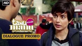 Watch Meet Kusum aka Datto! (Dialogue Promo) - Tanu Weds Manu Returns | Kangana Ranaut, R. Madhavan Video