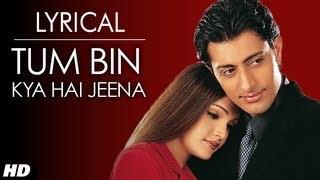 Watch Tum Bin Jiya Jaye Kaise Full Song with Lyrics - Tum Bin | Priyanshu, Sandali, Rakesh Video
