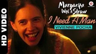Watch I Need A Man Song - Margarita With A Straw (2015) - Kalki Koechlin | Mikey Mccleary Video