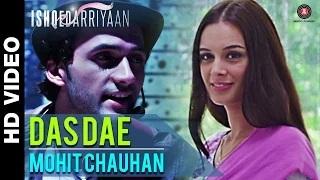 Watch Das Dae Song - Ishqedarriyan (2015) - Mahaakshay, Evelyn Sharma & Mohit Dutta | Mohit Chauhan Video