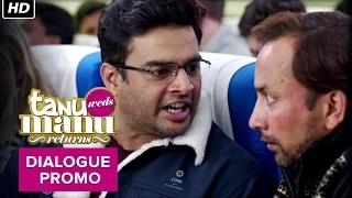 Watch The 4 Year Itch - Tanu Weds Manu Returns | Dialogue Promo | Kangana Ranaut, R. Madhavan Video
