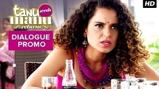 Watch Tanu Finds Out About ManuÃ¢â‚¬â„¢s Affair! | Tanu Weds Manu Returns | Dialogue Promo Video