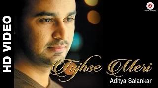 Watch Tujhse Meri Song - Aditya Salankar | ft. Deb & Sana Video