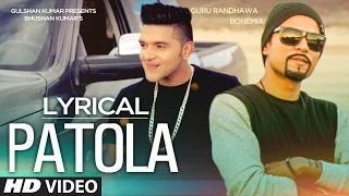 Watch Patola (Full Song with LYRICS) - Bohemia, Guru Randhawa Video