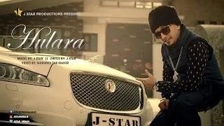 Watch HULARA - J STAR [Full Official Music Video] - Blockbuster Punjabi Song Video