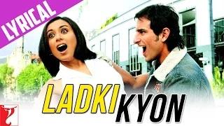 Watch Ladki Kyon - Full Song with Lyrics - Hum Tum (2004) Video
