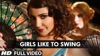 Watch Girls Like To Swing (Full VIDEO Song) - Dil Dhadakne Do Video