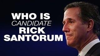 Watch Who is presidential candidate Rick Santorum? Video