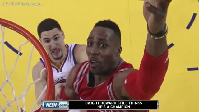 Watch Dwight Howard Still Believes He's A Champion Despite Rockets Loss Video