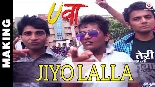 Watch Making Of Jiyo Lalla - Uvaa | Jasraj Joshi | Praveen - Manoj Video