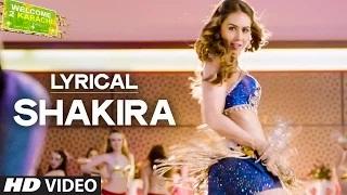 Watch Shakira Full Song with LYRICS - Welcome 2 Karachi (2015) Video