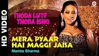 Watch Mera Pyaar Hai Maggi Jaisa Song - Thoda Lutf Thoda Ishq (2015) | Rajpal Yadav, Hiten Tejwani & Sanjana Singh Video