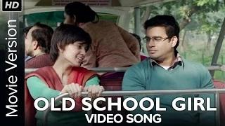 Watch Old School Girl [Full Video Song] - Tanu Weds Manu Returns Video