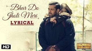 Watch Bhar Do Jholi Meri Full Song with LYRICS | Bajrangi Bhaijaan (2015) | Salman Khan - Adnan Sami Video