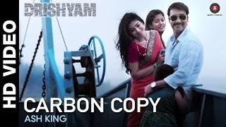 Watch Carbon Copy Song - Drishyam (2015) | Ajay Devgn & Shriya Saran | Ash King | Vishal Bhardwaj Video