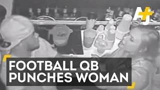 Watch Football Quarterback De'Andre Johnson Punched A Woman In The Face Video