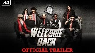 Watch Welcome Back Official Trailer - Anil Kapoor, Nana Patekar, Paresh Rawal, John Abraham Video