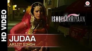 Watch Judaa (Full Video) | Ishqedarriyaan | Arijit Singh | Mahaakshay & Evelyn Sharma Video