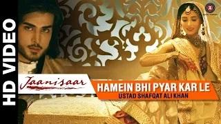 Watch Hamein Bhi Pyar Kar Le - Jaanisaar | Shreya Ghoshal | Imran Abbas, Muzaffar Ali & Pernia Qureshi Video