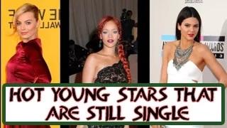 Watch Hot Young Stars You Won't Believe Are Still Single Video