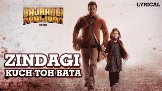 Watch Zindagi Kuch Toh Bata (Reprise) Full Song with LYRICS | Salman Khan | Bajrangi Bhaijaan (2015) Video