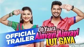 Watch ( Official Trailer ) - Oh Yaara Ainvayi Ainvayi Lut Gaya | Jassi Gill | Gauahar Khan Video