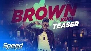 Watch Teaser | Brown Kudi | Full Song Coming Soon | Jassi Chhokar Ft. Beat Minister | Video