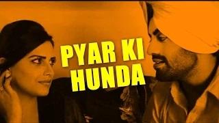 Watch Latest Punjabi Song - Pyar Ki Hunda | Anantpal Billa | Leather Life | Video