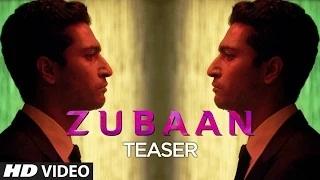 Watch 'Zubaan' Official TEASER ft.Vicky Kaushal, Sarah Jane Dias Video