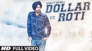 Watch Ranjit Bawa: DOLLAR vs ROTI (Full Video) | Mitti Da Bawa | Beat Minister Video