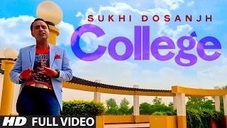 Watch College (Full Video) Tiger Style | Sukhi Dosanjh | Latest Punjabi Song Video