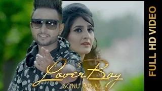 Watch Latest Punjabi Songs | LOVER BOY | SONU RANA | Video