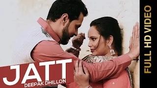 Watch JATT | Latest Punjabi Songs  | DEEPAK DHILLON feat. SHEERA JASVIR Video