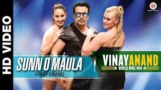 Watch Sunn O Maula - Vinay Anand World Wide Win | Vinay Anand Video