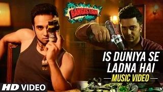 Watch Is Duniya Se Ladna Hai Song - Bangistan (2015) | Riteish Deshmukh, Pulkit Samrat Video