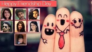 Watch Friendship Day Special: TV Celebs Wishes 'Happy Friendship Day' Video