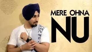 Watch Latest Punjabi Song | Mere Ohna Nu | Anmol Preet | Video