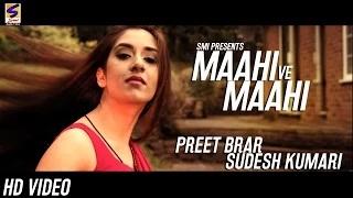 Watch HD Latest Brand New Hits Song | Mahi ve Mahi | Preet Brar | Sudesh Kumari Video