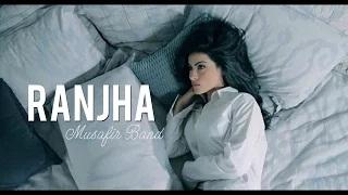 Watch New Punjabi Songs | HD Video | Ranjha | Musafir Band Video