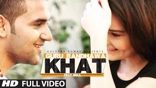 Watch New Punjabi Song | 'Khat' Full Video Song | Ikka | Guru Randhawa Video