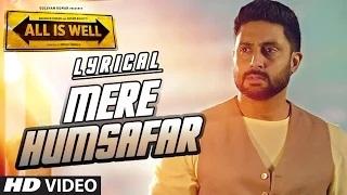 Watch Mere Humsafar Full Song with LYRICS - Mithoon, Tulsi Kumar - All Is Well (2015) Video