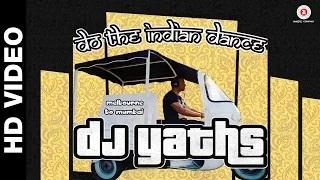 Watch Do The Indian Dance - Dj Yaths | (Guest Appearence - Sunny Leone) Video