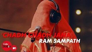 Watch Coke Studio@MTV Season 4 - Chadh Chadh Jana - Ram Sampath, Bhanvari Devi & Krishna Kumar Buddha Ram Video