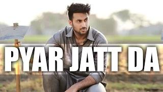 Watch Latest Punjabi Song | Pyar Jatt Da | Maninder Kailey Video